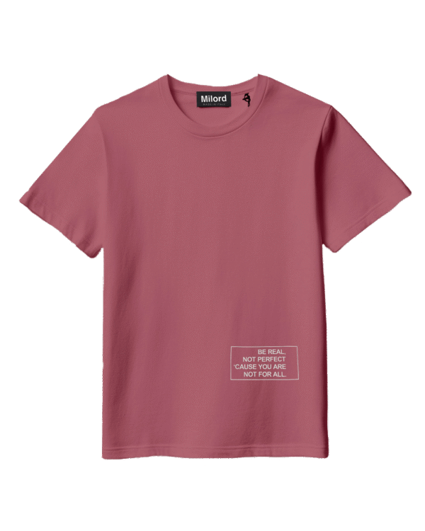 T-shirt BE REAL, NOT PERFECT (vintage pink)